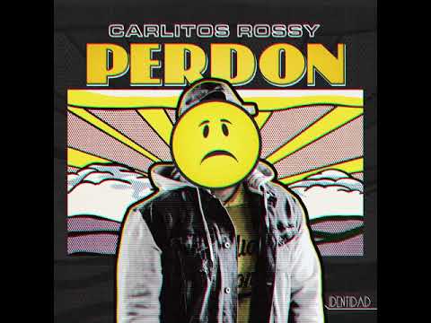 Perdón - Carlitos Rossy