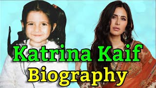 Katrina Kaif Biography in Hindi || Life Story of Katrina Kaif || Family, Boyfriend,Career ||