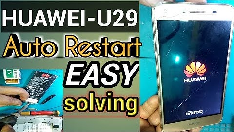 HUAWEI-U29 Auto Restart Easy Solving | All Huawei mobile auto restart problem easy solution (100%ok)