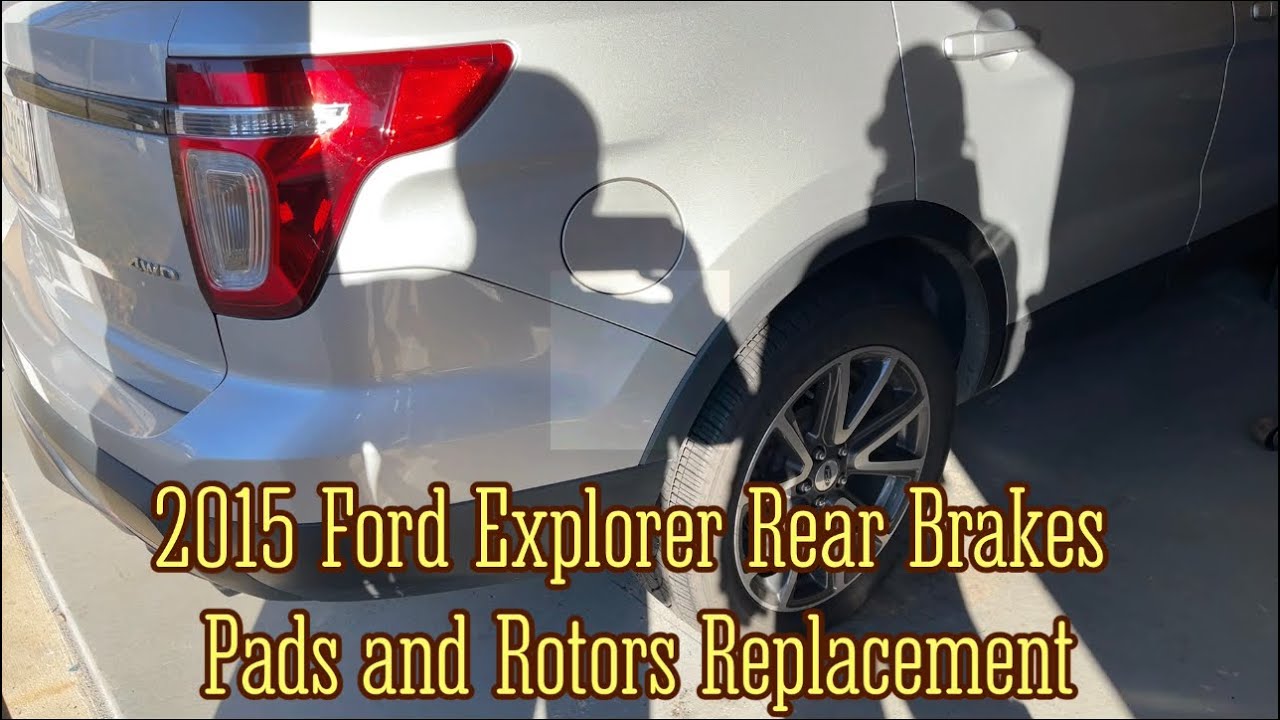 2015 - 2017 Ford Explorer REAR Brakes Pads| Rotors Replacement - YouTube