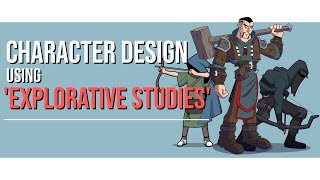 Character Design using 'Exporative Studies' - PROMO video Character Design using 'Exporative Studies' - PROMO video