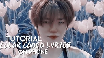 COLOR CODED LYRICS TUTORIAL ON PHONE PT.1.
