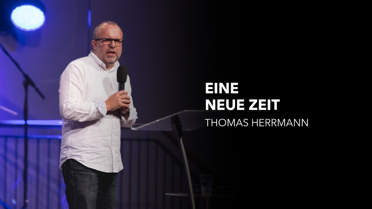 Eine Neue Zeit Thomas Herrmann Move Church YouTube eine-neue-zeit-thomas-herrmann-move-church-youtube