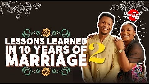 Lessons Learned in 10 Years of Marriage (Part 2)