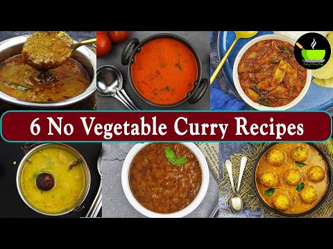 6 Indian Recipes Without Vegetables   No Vegetable Curry Recipes   Instant Curry Recipes   Curry