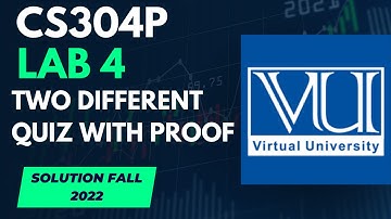CS304P LAB 4 QUIZ|WITH PROOF|3 DIFFERENT QUIZES ARE ATTEMPT