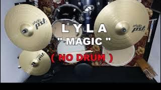 LYLA - MAGIC (NO SOUND DRUM)