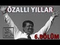 Özallı Yıllar Belgeseli 6. Bölüm | 12 Eylül Bitiyor | 32.Gün Arşivi