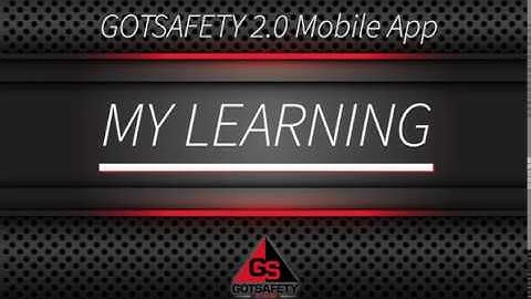 MY LEARNING // MOBILE APP GotSafety 2.0
