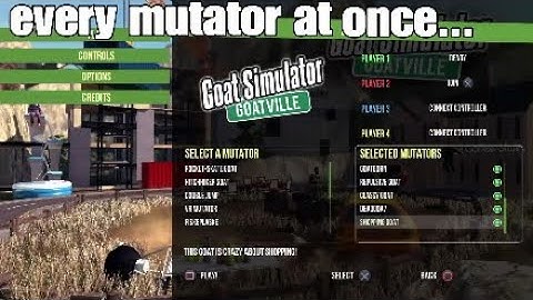 EVERY MUTATOR AT ONCE - Goat Simulator