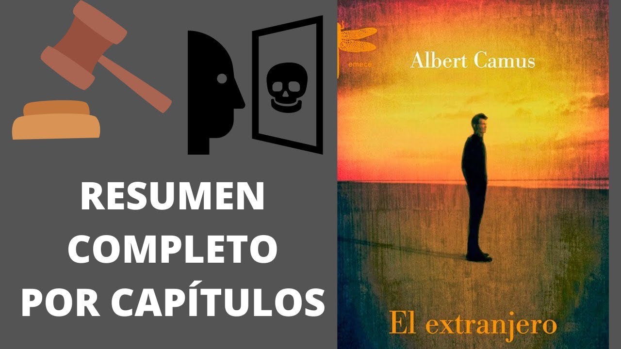 Resumen Completo. El Extranjero de Albert Camus. Resumen por capítulos