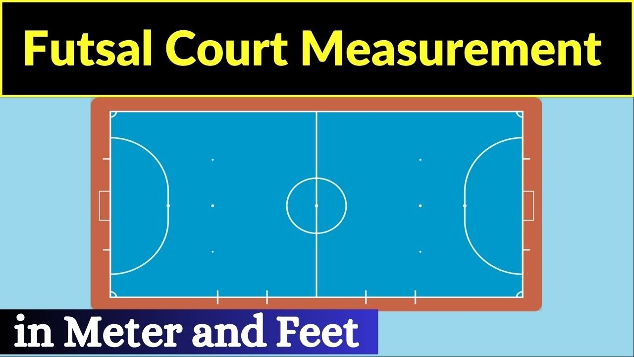 Futsal Court Measurement Futsal Court Design Futsal Court Futsal Court Measurement Futsal Court Design Futsal Court