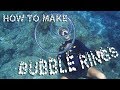 TUTORIAL: HOW TO MAKE BUBBLE RINGS