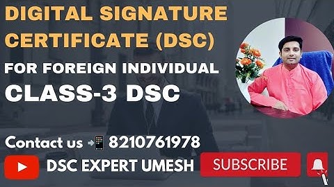 Class - 3 Digital Signature Certificate(DSC) for Foreign Individual Resident | 📱8210761978 | Online
