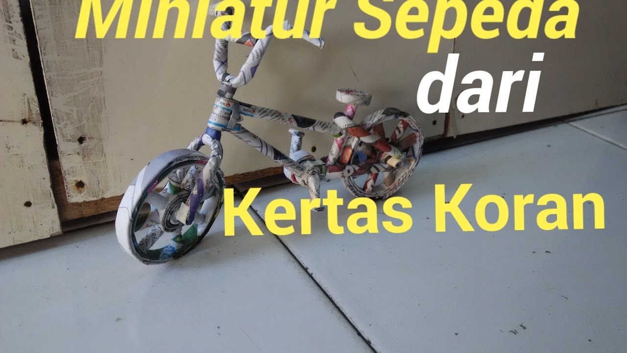 DIY KORAN KEREN Miniatur Sepeda Dari Kertas Koran Uda Jose