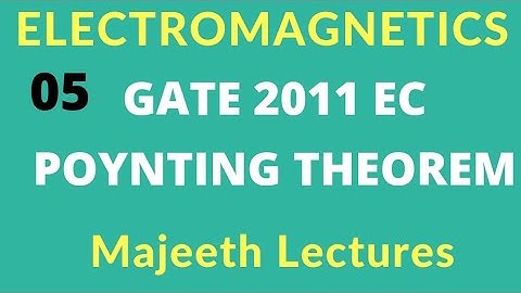 Electromagnetics GATE 2011 EC Poynting theorem |#05|@majeethlectures