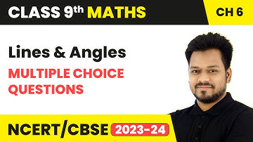Lines and Angles - Multiple Choice Questions | Class 9 Maths Chapter 6 | CBSE