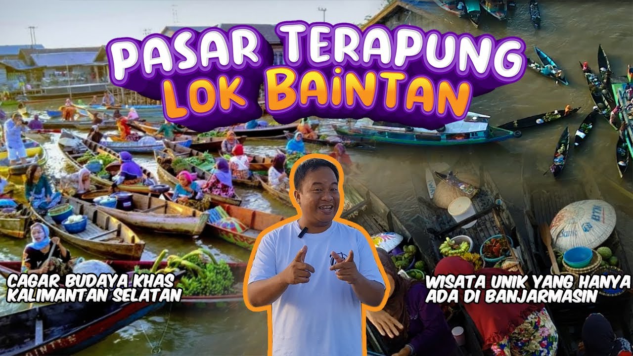 PASAR TERAPUNG - LOKBAINTAN 🛶 - BANJARMASIN - Wisata Kalimantan