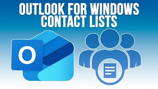How to Create a Group Contact List in Oultook for Windows