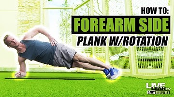 How To Do A FOREARM SIDE PLANK WITH ROTATION | Exercise Demonstration Video and Guide