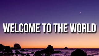 Ed Sheeran - Welcome To The World (Lyrics)