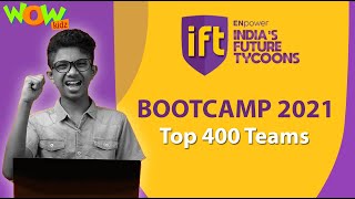 top 400 teams indias future tycoons boot camp 2021 wow kidz