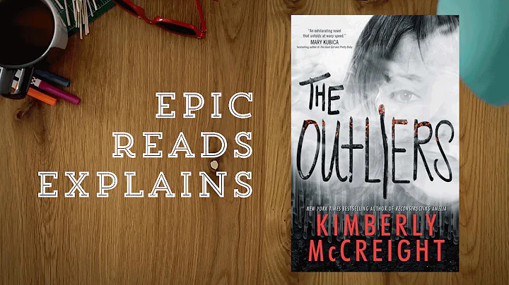 Epic Reads Explains | The Outliers by Kimberly McC...