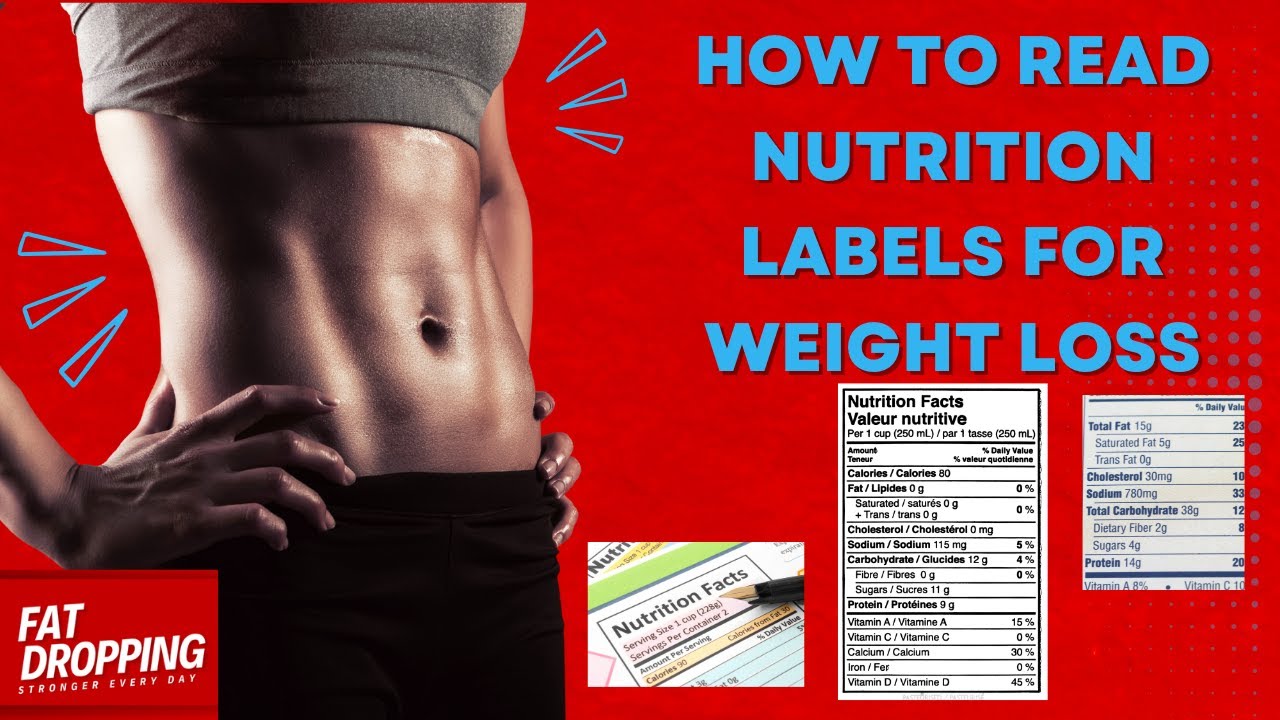 How to Read Nutrition Labels for Weight Loss