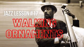 Jazz Lesson #17: 4 Ways to Ornament Your Walking Lines