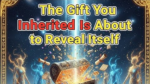 Chosen One — Someone from Your Bloodline Left You a Spiritual Gift You Haven’t Opened Yet