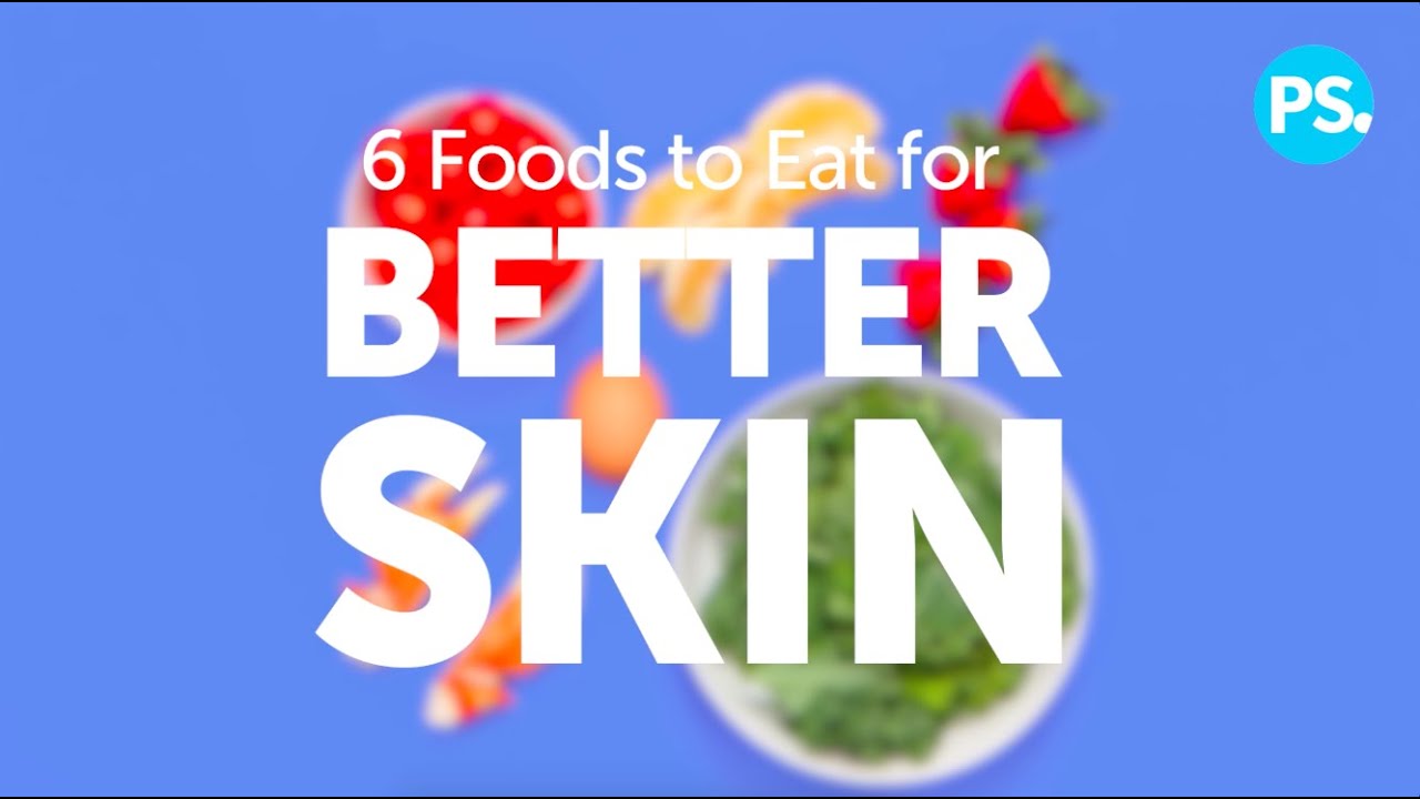 6 Best Foods for Skin Health