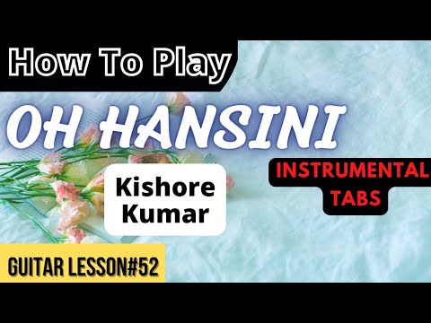 Oh Hansini | Full Guitar Lesson In Bengali | Instrumental Tabs |@Musicdhara | Kishore Kumar |Tabs |