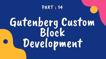 How to develop Gutenberg blocks In Bangla Tutorial  Step By Step [ Part 14 ] advance block 1