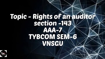 @dearmitroo EXPLANATION OF RIGHTS OF AN AUDITOR TYBCOM SEM-6 VNSGU