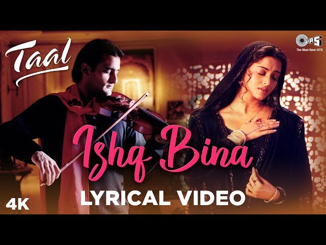 Ishq Bina Lyrical - Taal | Aishwarya Rai, Akshaye Khanna, Anil Kapoor | A R Rahman class=
