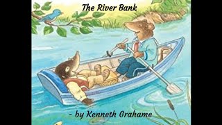 The River Bank by Kenneth Grahame Wealth
