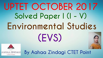 UPTET SOLVED PREVIOUS YEAR PAPER - I (I - V) ENVIRONMENTAL STUDIES (EVS) 15 October 2017