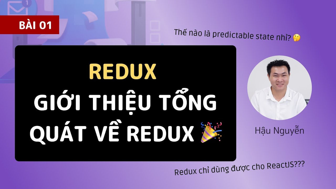 Redux tutorial: 01 - Giới thiệu tổng quan về Redux 🎉 (2020)