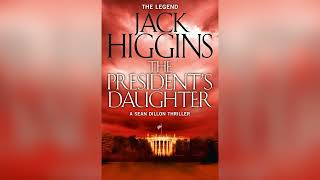 The President s Daughter Sean Dillon Book 6 by Jack Higgins Full book