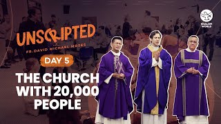 The Church with 20,000 people || Fr, David Michael Moses || Unscripted