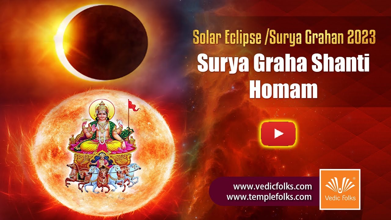 Surya Graha Shanti Homam Solar Eclipse 2023 Most Powerful Ritual