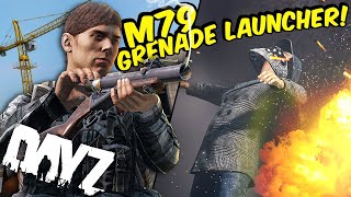 WINS and FAILS with the M79 Grenade Launcher - 1.18 DayZ's New Best Weapon