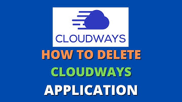 How to Delete CloudWays Application