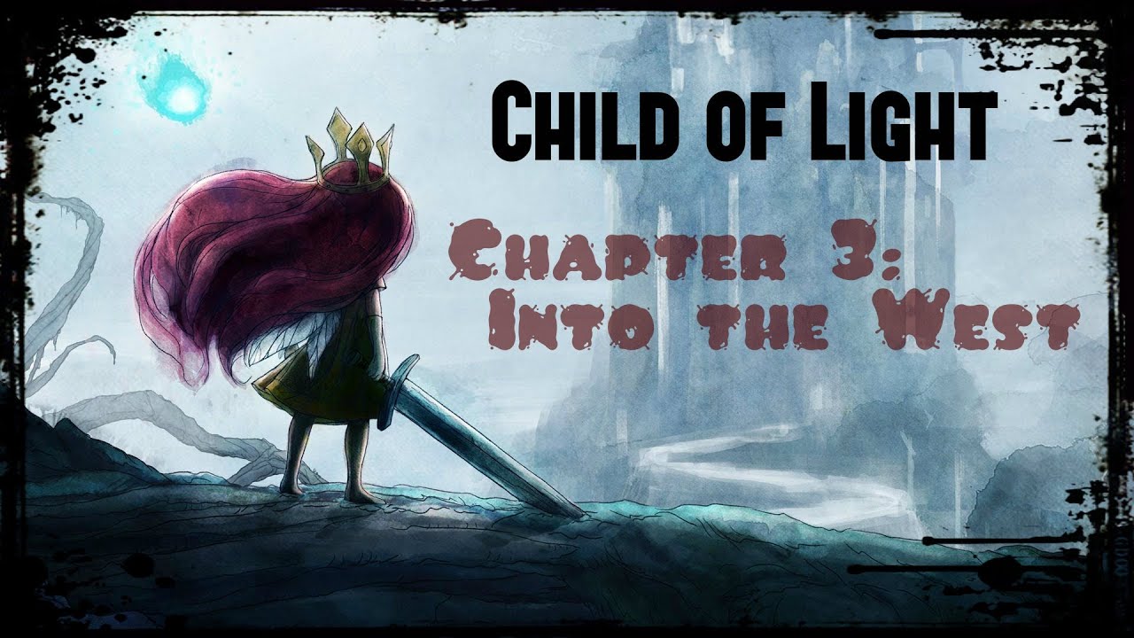 Child of Light: Chapter 3 Walkthrough - Into The West