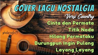 Cover Lagu Nostalgia Versi Country