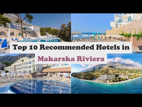 Top 10 Recommended Hotels In Makarska Riviera | Luxury Hotels In Makarska Riviera