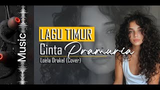 Lagu Ambon || Cinta Pramuria || Loela Drakel (COVER) #lagutimurterbaru
