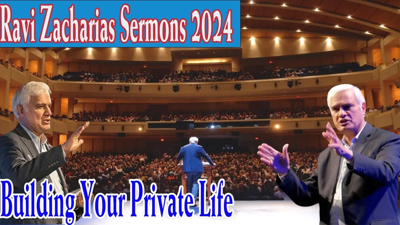 ravi-zacharias-sermons-2024-building-your-private-life-youtube