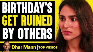 Birthday's Ruined By Others | Dhar Mann by Dhar Mann Studios Top Videos 503,352 views 2 months ago 56 minutes