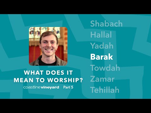 What does it mean to Worship Part 5 Barak